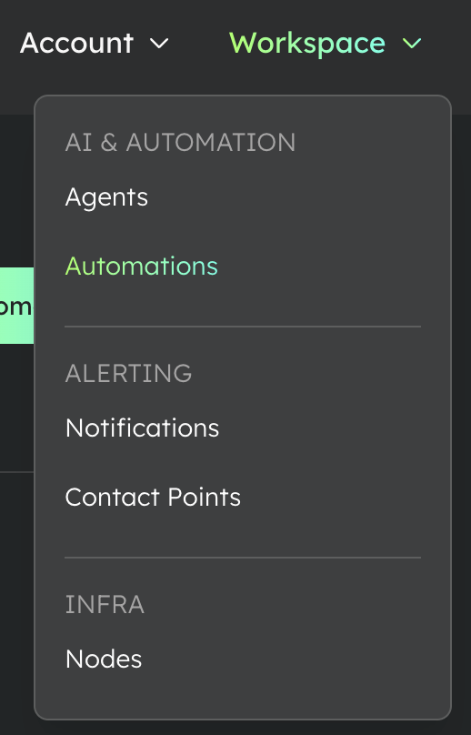 The Workspace dropdown groups Agents, Automations, Notifications, Contact Points, Nodes, and other shared resources.